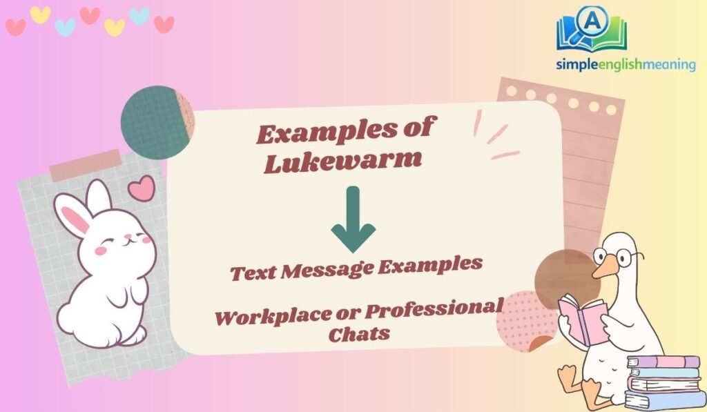 Examples of Lukewarm 