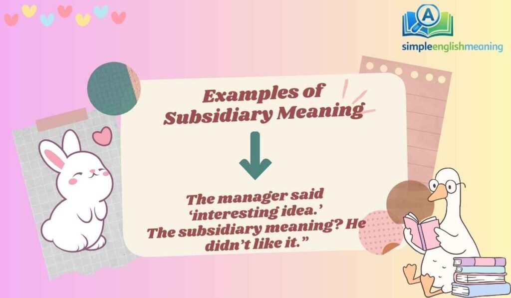 Examples of Subsidiary Meaning