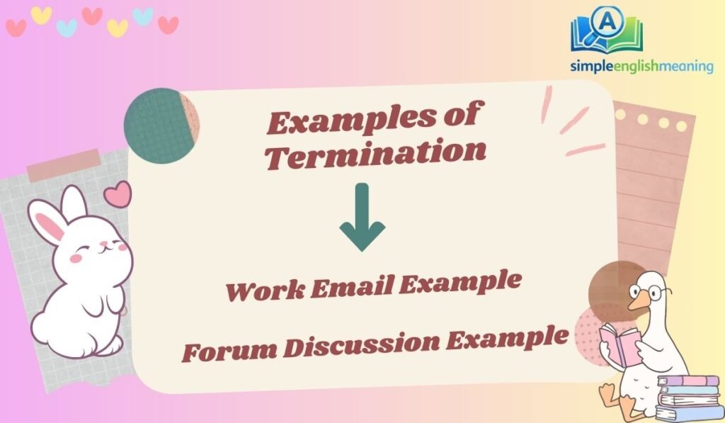 Examples of Termination