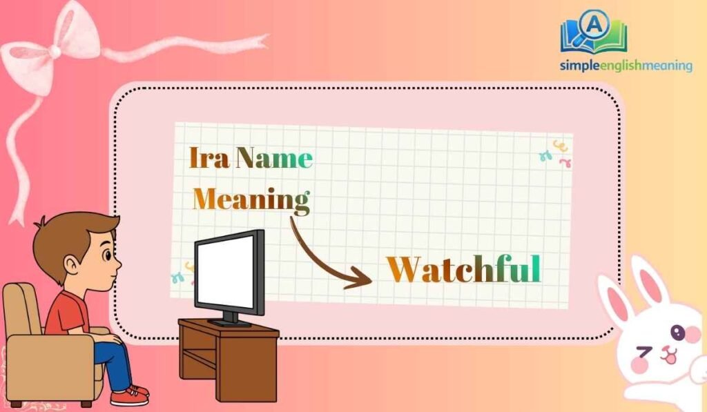 Ira Name Meaning