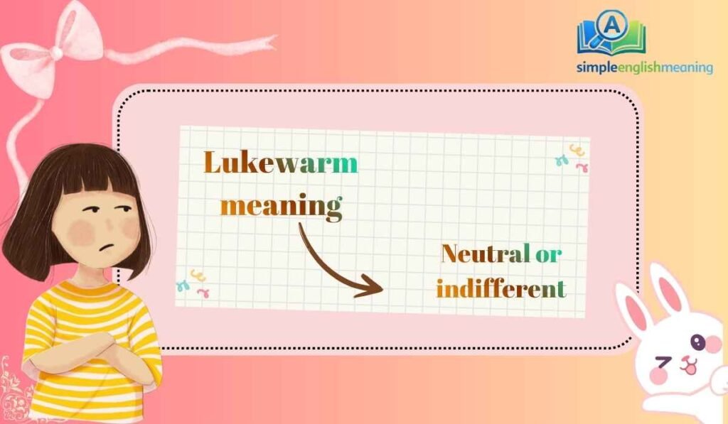 Lukewarm meaning